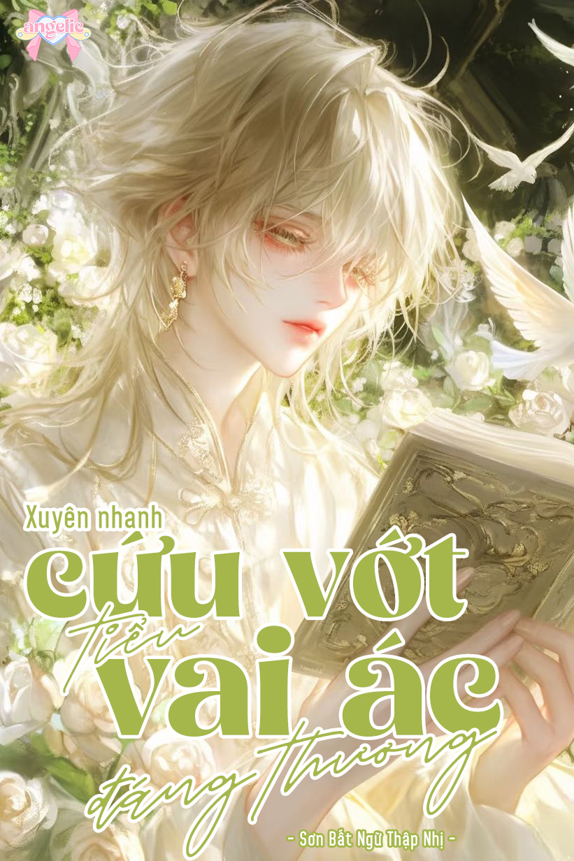 Xuyên Nhanh: Cứu Vớt Tiểu Vai Ác Đáng Thương