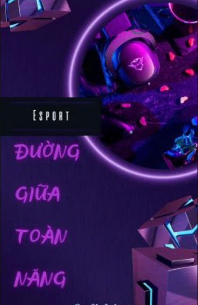 [Đam mỹ/ABO/Esports]Đường giữa toàn năng