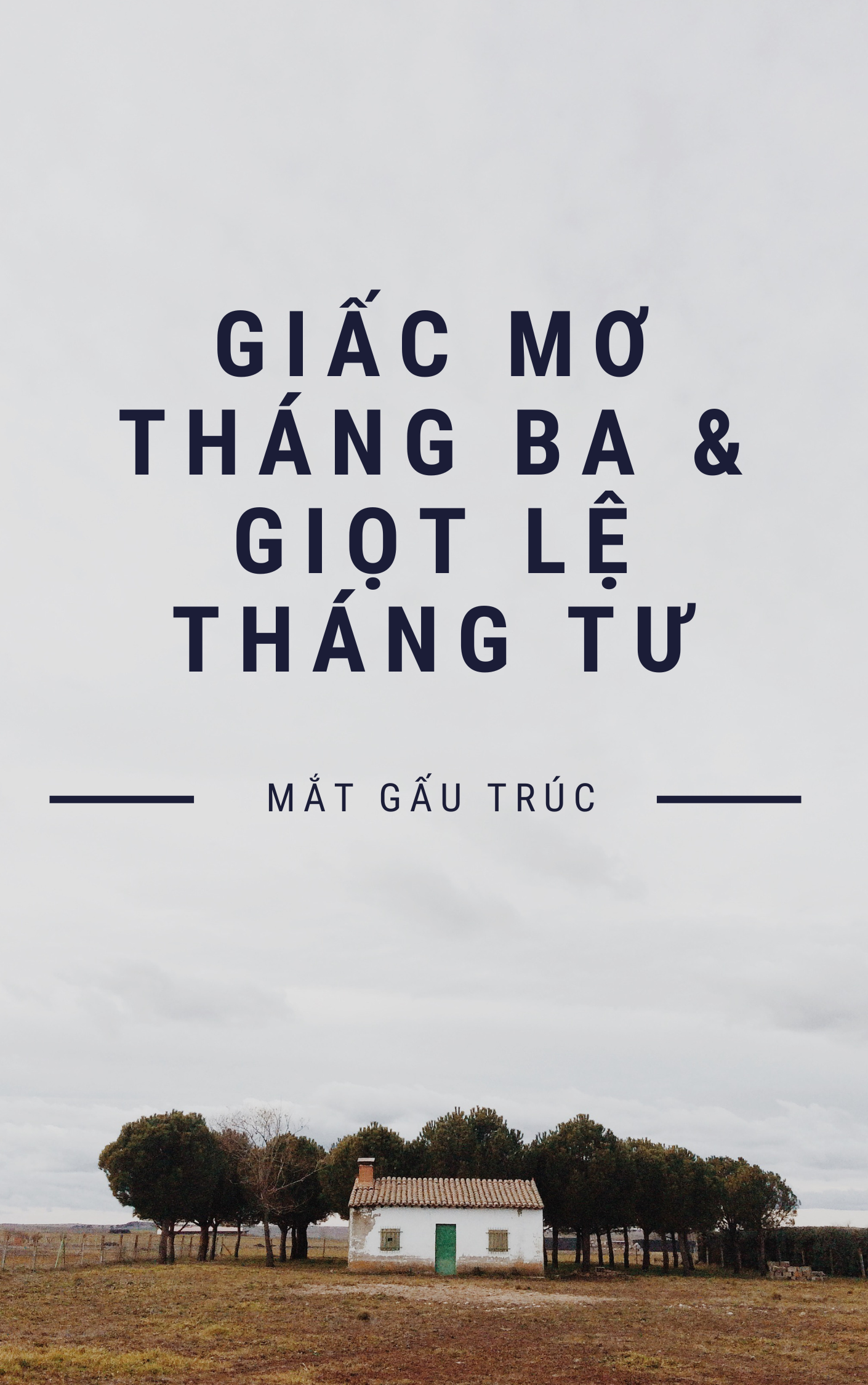 Giấc Mơ Tháng Ba & Giọt Lệ Tháng Tư
